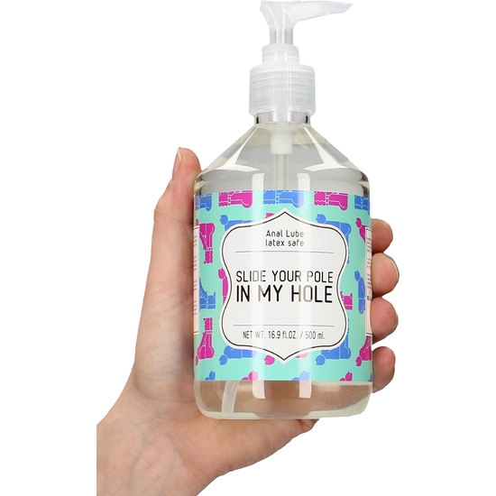 ANAL LUBRICANT - SLIDE YOUR POLE IN MY HOLE - 500 ML